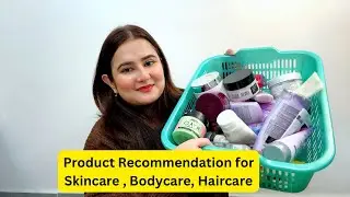 Product Recommendation for Skincare, Hair care , Body care / SWATI BHAMBRA