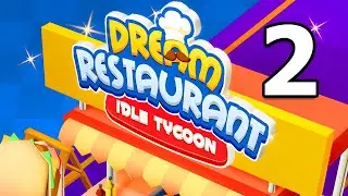 Dream Restaurant - Idle Tycoon Gameplay Walkthrough Part 2 | iOS, Android, Casual - Simulation Game