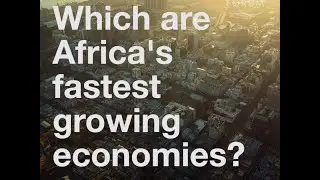 Africa's fastest growing economies