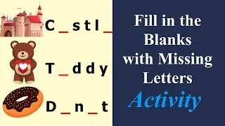 Fill in the blanks with missing letters_V3| complete the words with the missing vowels| Kids Channel