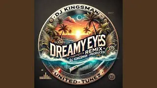 Dreamy Eyes (United Tunez)