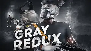 GRAY REDUX - BY XOBIS | GTA 5 RP | ROCFORD