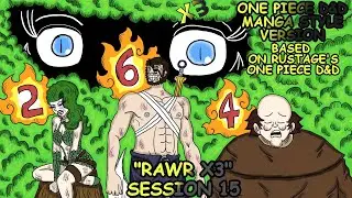 One Piece D&D Manga Style Full Version #15 | Rustage, Tekking101, Lost Pause, Briggs, 2Spooky