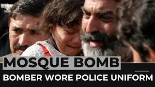 Pakistan mosque bomber wore police uniform: Police chief