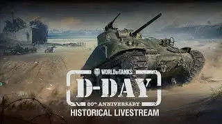 D-Day Historical stream with World of Tanks