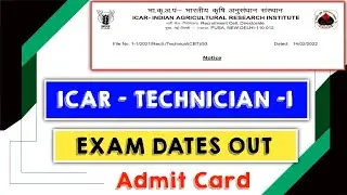ICAR Technician 2022 Exam Dates Out | Admit Card |