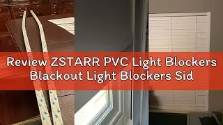 Review ZSTARR PVC Light Blockers Blackout Light Blockers Side Tracks for Window Shades and Blinds Si