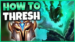 HOW TO PLAY THRESH AT A CHALLENGER LEVEL - League of Legends