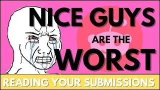nice guys - reading your submissions PT 3