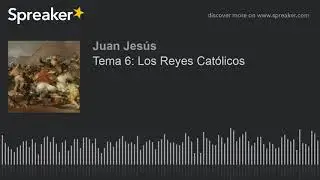 Tema 6: Los Reyes Católicos