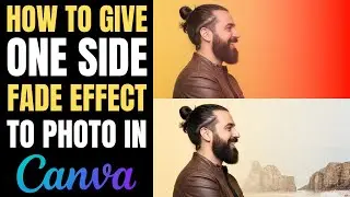 How to give one side fading effect on photo in Canva! | Full Tutorial!