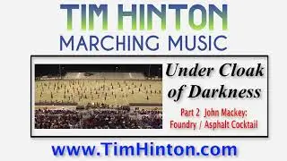 Under Cloak of Darkness Pt 2 John Mackey Marching Band Show Arrangement by Tim Hinton
