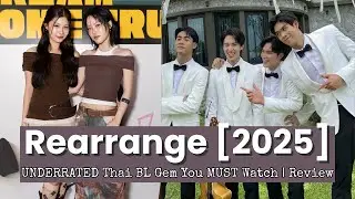 Rearrange Thai BL Review: UNDERRATED Thai BL Gem You MUST Watch