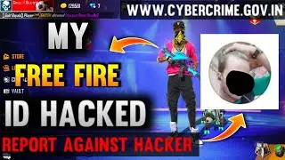 My Free Fire I'd Hacked || Cybercrime Report Against Hacker