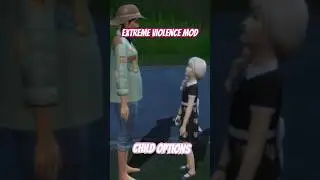 Sims 4 extreme violence mod child options #shorts