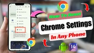 Reset Chrome Settings On Android |  Google Chrome Settings Reset