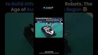 Humanoid Robots Are Now Building Other Robots 🤖⚙️