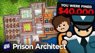 I Was Fined $40,000 For This... &mdash; Prison Architect