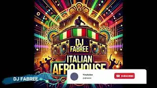 🎧 DJ Fabree - Italian Afro House Mix 🎧