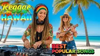 Tropical Hawaiian Reggae 🌊 Relaxing Chill Beats & Island Summer Vibes