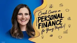 Crash Course on Personal Finance for Young People