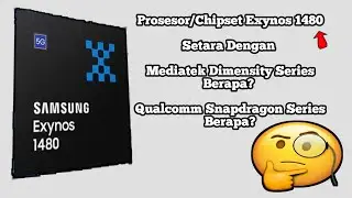Setara Apa Sih Guys Prosesor/Chipset Exynos 1480 Penjelasan singkat Simak Dengarkan