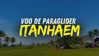VOO DE PARAGLIDER EM ITANHA&Eacute;M