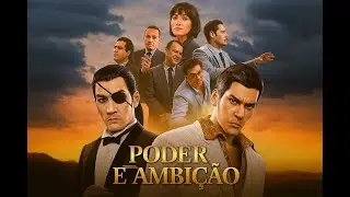 Poder e Ambi&ccedil;&atilde;o 7 - #yakuza0
