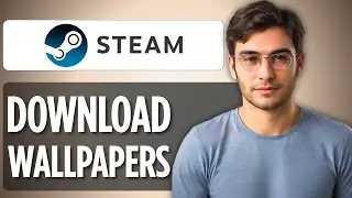 How To Download Wallpapers From Steam Workshop | 2025 Full Guide 🎮🖼️