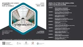 STORIA DELL' ARTE - Modelli di lettura di una singola opera d'arte -Lincei e Sns- 3 aprile 2023