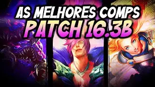 TFT - MELHORES COMPS DO PATCH 16.3B