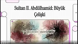 Sultan II. Abdülhamid: Büyük Çelişki