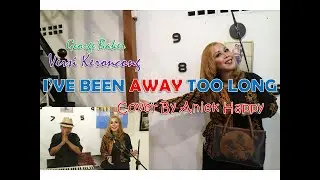 I'VE BEEN AWAY TOO LONG - (KERONCONG) - George Baker - Cover By Aniek Happy - Happy Production Jogja