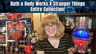 Bath & Body Works X Stranger Things Entire Collection!