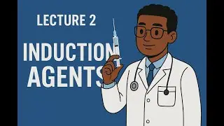 Intro to Anesthesia Rotation - Induction Agents