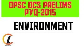 OPSC OCS PRELIMS  ENVIRONMENT PYQ ANALYSIS// 2015//#opsc #opscpreparation #opscenvironmentmcq