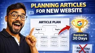This Is How I Plan Articles for New Website and Rank Fast🔥 | Part 3