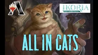 All in CATS! - Кошечки в Стандарте! MTG Arena Ikoria STANDARD DECK Guide!