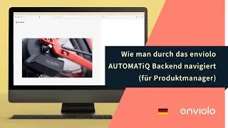Wie man durch das enviolo AUTOMATiQ Backend navigiert (f&uuml;r Produktmanager)