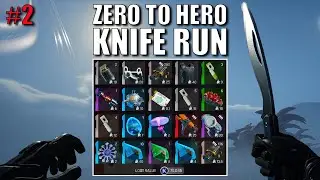 ZERO to HERO ( Knife Run ) #2 