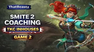 Smite 2 - TKC Inhouses - Deity Ranked. Live Coaching Thatbeastz Training Arc  Game 2 EP:42
