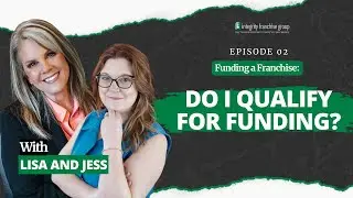How to Finance a Franchise Without All Cash - Funding a Franchise Ep 2