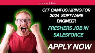 Off campus hiring for 2024 Software Engineer Freshers job in Salesforce