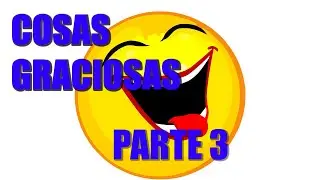 😆🤣cosas GRACIOSAS