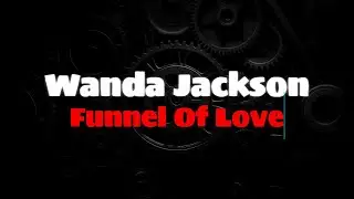 Wanda Jackson - Funnel Of Love (ENGLISH LYRICS + GREEK TRANSLATION) #wandajackson #funneloflove