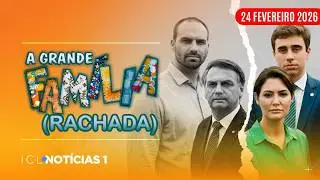 ICL NOT&Iacute;CIAS - 24/02/26 - EDUARDO BOLSONARO DECLARA GUERRA A NIKOLAS E MICHELLE