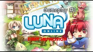 Luna Online Reborn Steam Gameplay #1 LETS PLAY !!!