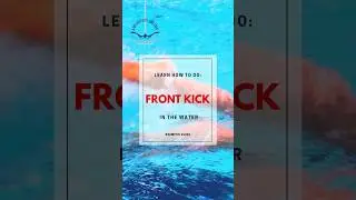 FRONT KICK  In the Water! #swimproguide #learntoswim #frontkick #freestylekick #swimtip #swimguide