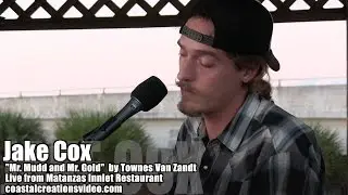 Jake Cox Mr. Mudd and Mr. Gold Live from the Matanzas Innlet Restaurant