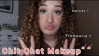 CHIT-CHAT MAKEUP ! je vous raconte ma vie